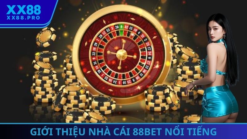Giới thiệu nhà cái 88Bet nổi tiếng